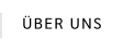 ÜBER UNS