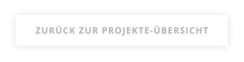 ZURÜCK ZUR PROJEKTE-ÜBERSICHT